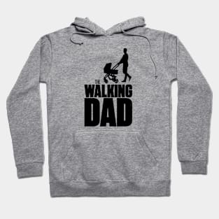Father's Day Collection The Walking Dad Hoodie